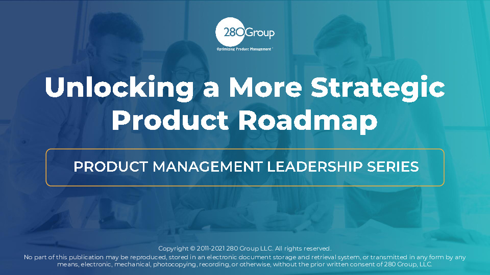 4. 280 Group Presentation Slides: Unlocking a More Strategic Product Roadmap thumbnail
